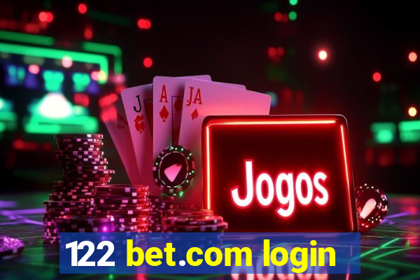 122 bet.com login